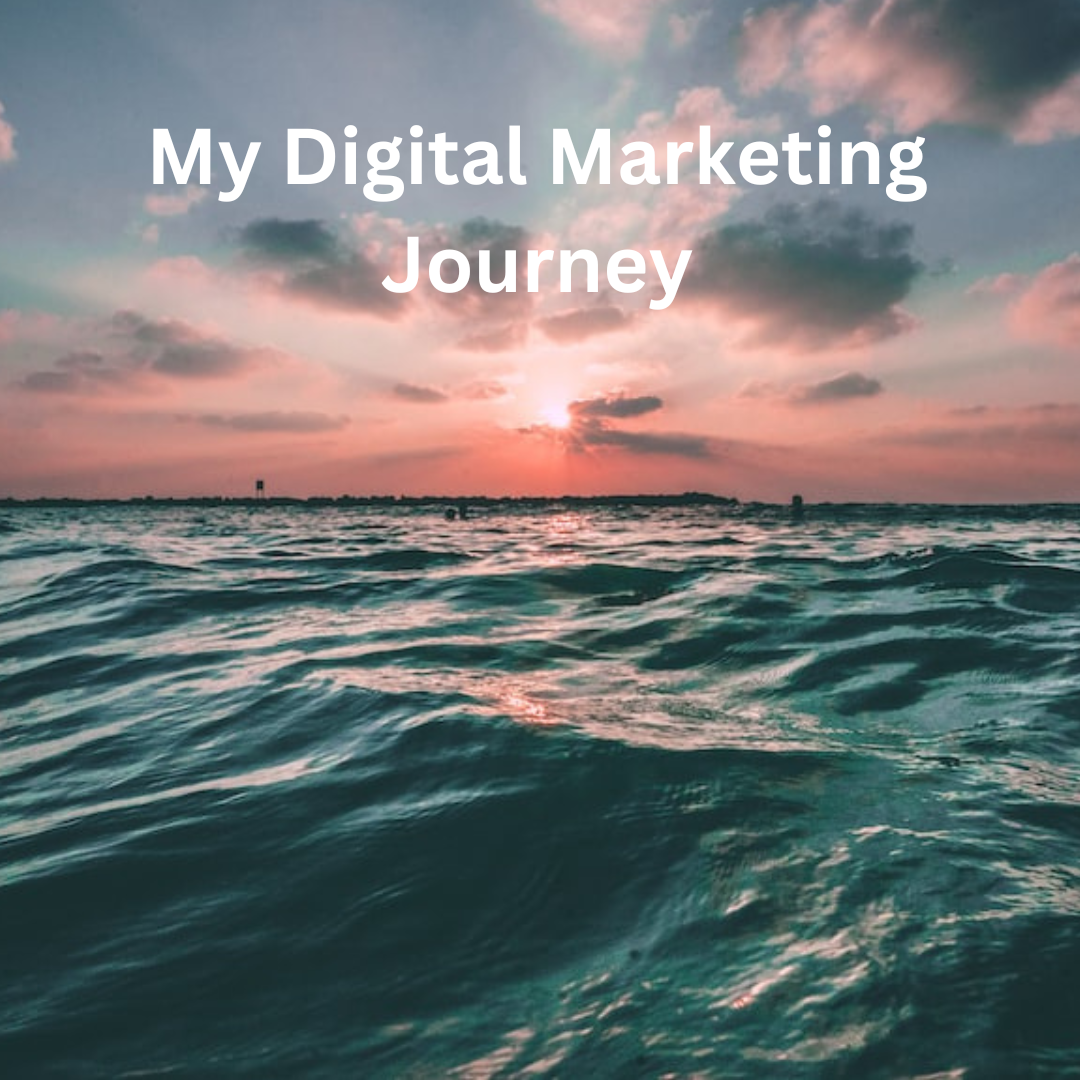 My Digital Marketing Journey